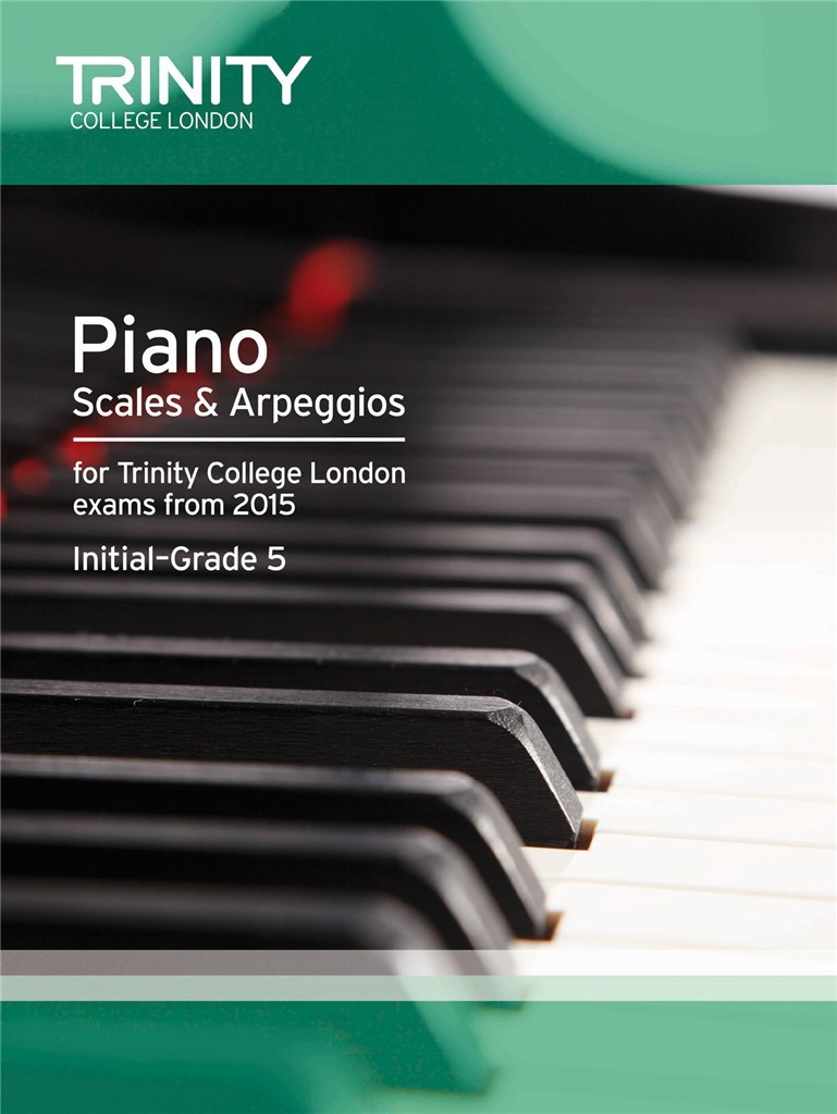 Piano 2015 Scales and Arpeggios Initial-Grade 5